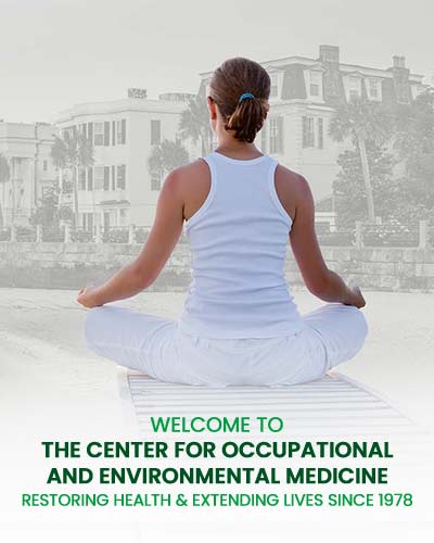 Welcome to The Center for Occupational and Environmental Medicine, Integrative Medicine Specialist Located in Charleston, South Carolina