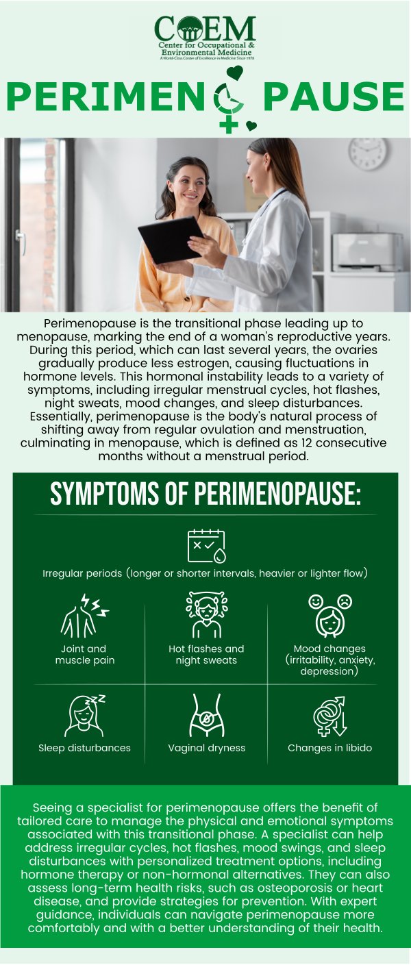 Perimenopause and menopause are natural stages in a woman's life that can bring about a range of physical and emotional changes. Symptoms such as hot flashes, irregular periods, mood swings, and sleep disturbances are common during this time. At The COEM, Dr. Stephen P. Elliott and our team offer specialized treatments to help manage these symptoms and support women through this important phase of life. For more information, contact us today or schedule an appointment online. We are conveniently located at 7510 North Forest Drive North Charleston, SC 29420. Patients routinely fly in to be evaluated by COEM, as we serve patients nationally and internationally. Find out if you have been exposed, extensive lab testing is available. Perimenopause and menopause are natural stages in a woman's life that can bring about a range of physical and emotional changes. Symptoms such as hot flashes, irregular periods, mood swings, and sleep disturbances are common during this time. At The COEM, Dr. Stephen P. Elliott and our team offer specialized treatments to help manage these symptoms and support women through this important phase of life. For more information, contact us today or schedule an appointment online. We are conveniently located at 7510 North Forest Drive North Charleston, SC 29420. Patients routinely fly in to be evaluated by COEM, as we serve patients nationally and internationally. Find out if you have been exposed, extensive lab testing is available.